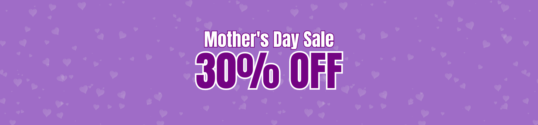 Mother's Day Sale- 30% OFF