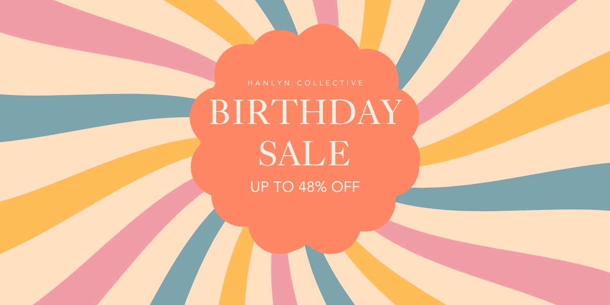 Hanlyn Collective Birthday Sale, up to 48% off